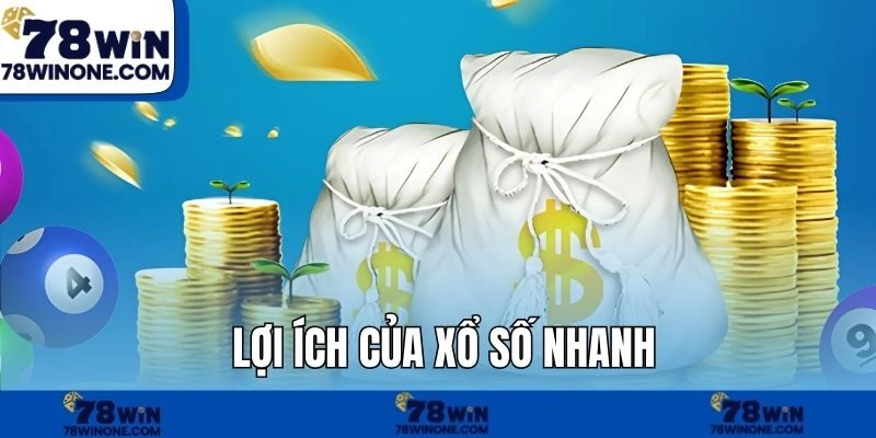 Lợi ích của xổ số nhanh