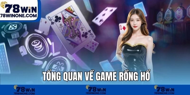 Tổng quan về game rồng hổ